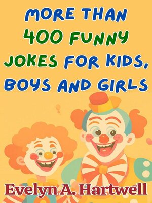 cover image of More Than 400 Funny Jokes for Kids, Boys and Girls